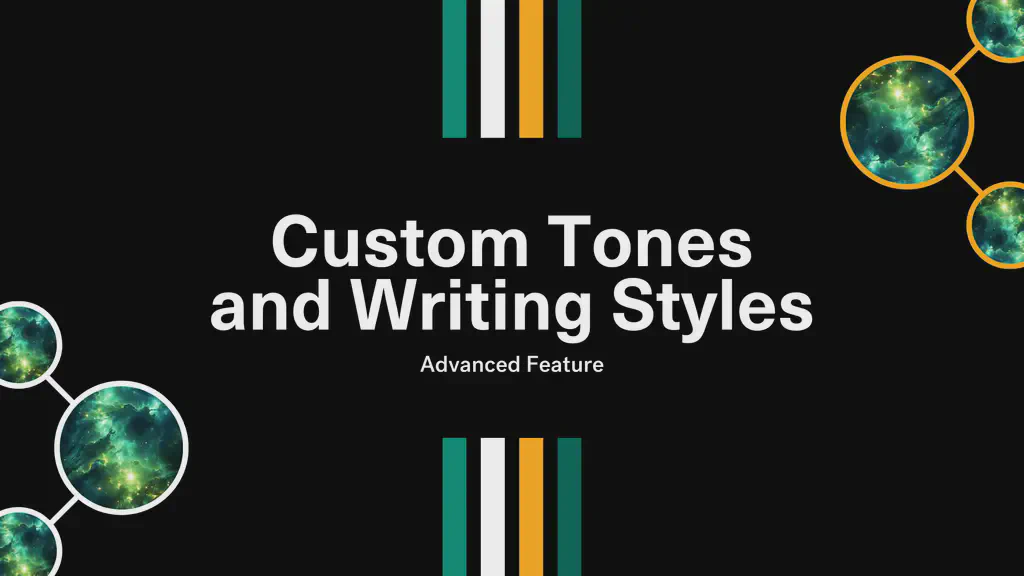 Custom Tones and Writing Styles